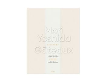 Le chef pâtissier Mori Yoshida présente son premier livre Gâteaux 